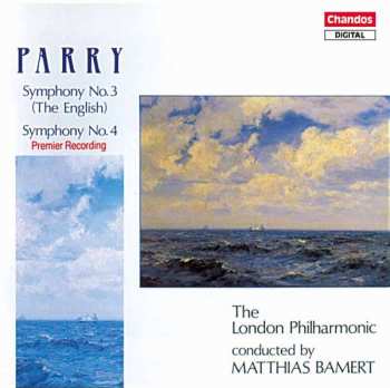 Album Charles Hubert Hastings Parry: Symphony No. 3 (The English) • Symphony No. 4