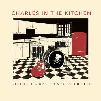CD Charles In The Kitchen: Slice, Cook, Taste & Thrill 253833