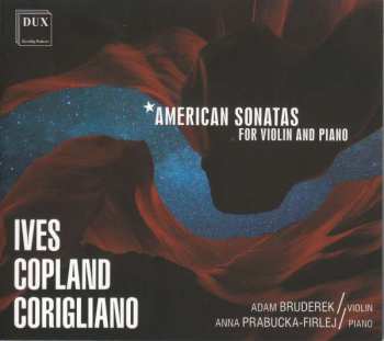 Album Charles Ives: Adam Bruderek & Anna Prabucka-firlej - American Sonatas For Violine & Piano