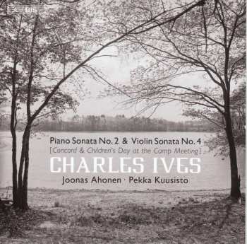 Album Charles Ives: Piano Sonata No.2 / Violin Sonata No.4