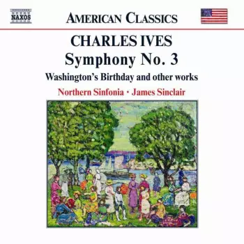Symphony No. 3 • Washington's Birthday • Two Contemplations
