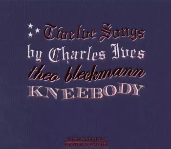 Charles Ives: Twelve Songs By Charles Ives