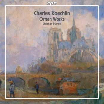 Album Charles Koechlin: Organ Works