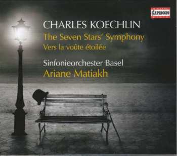 Album Charles Koechlin: The Seven Stars' Symphony / Vers la Voûte étoilée