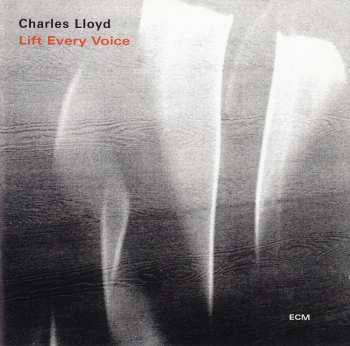 2CD Charles Lloyd: Lift Every Voice 20383