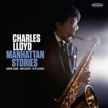 Album Charles Lloyd: Manhattan Stories