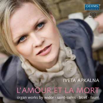Album Charles-Marie Widor: Iveta Apkalna - L'amour Et La Mort