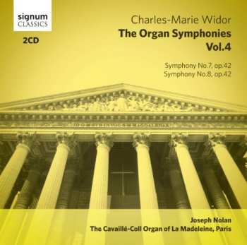 Charles-Marie Widor: The Organ Symphonies, Vol.4
