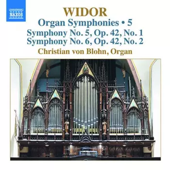 Charles-Marie Widor: Organ Symphonies • 5