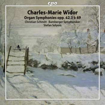 Album Charles-Marie Widor: Organ Symphonies opp. 42,3 & 69