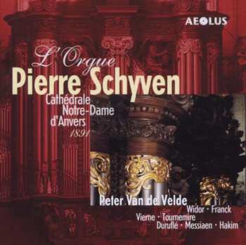 CD Peter Van de Velde: L'Orgue Pierre Schyven 462479