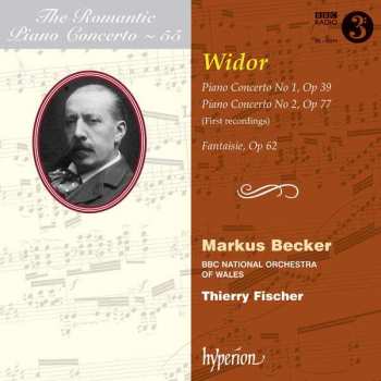 Charles-Marie Widor: Piano Concertos 1 & 2 · Fantaisie