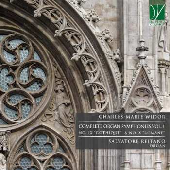Album Charles-Marie Widor: Complete Organ Symphonies Vol. 1, No. IX "Gothique" & No. X "Romane"