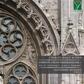 Complete Organ Symphonies Vol. 1, No. IX "Gothique" & No. X "Romane"