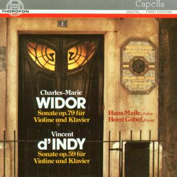 CD Charles-Marie Widor: Sonate Op. 79 Für Violine Und Klavier / Sonate Op. 59 Für Violine Und Klavier 529049