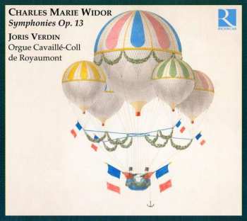 Album Charles-Marie Widor: Symphonies Pour Orgue, Op. 13