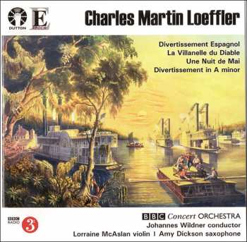 Album Charles Martin Loeffler: Divertissiment Espagnol - La Villanelle du Diable - Une Nuit de Mai - Divertissiment in A minor
