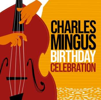 Album Charles Mingus: Birthday Celebration