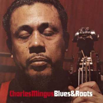 CD Charles Mingus: Blues & Roots 187138