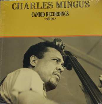 Album Charles Mingus: Candid Recordings ·Part One·