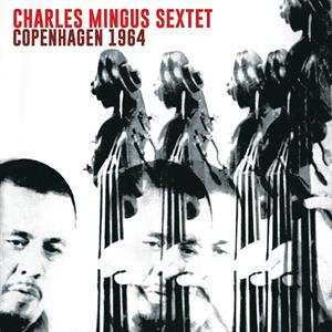 Album Charles Mingus: Copenhagen 1964