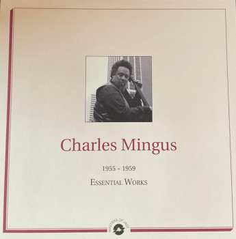 Album Charles Mingus: Essential Works 1955 - 1959