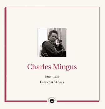 2LP Charles Mingus: Essential Works 1955 - 1959 447031