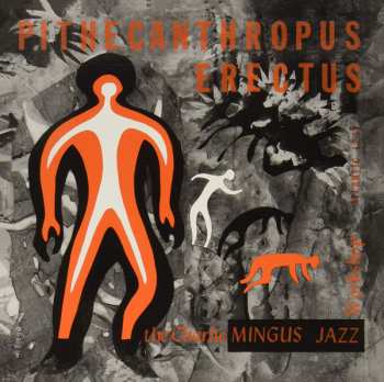 LP Charles Mingus Jazz Workshop: Pithecanthropus Erectus LTD 350148