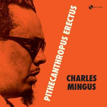 LP Charles Mingus Jazz Workshop: Pithecanthropus Erectus LTD 149958