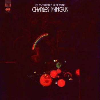 Album Charles Mingus: Let My Children Hear Music