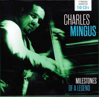 Album Charles Mingus: Milestones Of A Legend