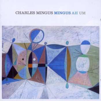 CD Charles Mingus: Mingus Ah Um 311146