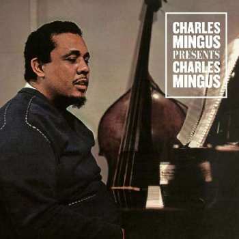 CD Charles Mingus: Presents Charles Mingus 98322