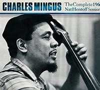 Album Charles Mingus: The Complete 1960 Nat Hentoff Sessions