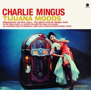 Album Charles Mingus: Tijuana Moods