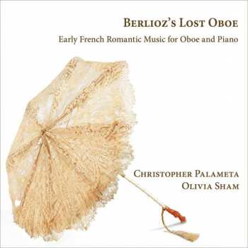Album Charles Nicholas Bochsa: Christopher Palameta & Olivia Sham - Berlioz's Lost Oboe