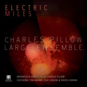 Album Charles Pillow Large Ensemble: Electric Miles