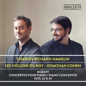 Charles Richard-Hamelin: Concertos Pour Piano Nos. 22 & 24