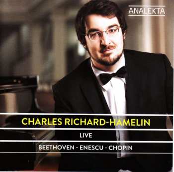 Album Charles Richard-Hamelin: Live: Beethoven - Enescu - Chopin