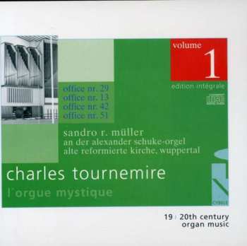 Album Charles Tournemire: L'orgue Mystique Vol.1