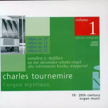 Charles Tournemire: L'orgue Mystique Vol.1