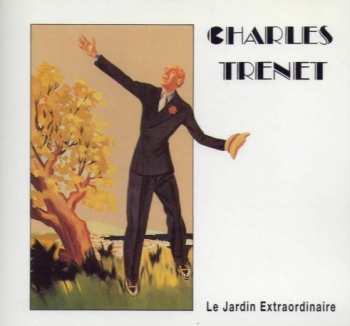 Album Charles Trenet: Le Jardin Extraordinaire