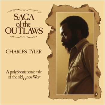 Album Charles Tyler: Saga Of The Outlaws