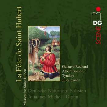 Album Charles Tyndare: Deutsche Naturhornsolisten - La Fete De Saint Hubert