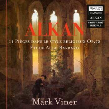 Album Charles-Valentin Alkan: 11 Pieces Dans Le Style Religieux Op.72
