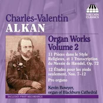 CD Charles-Valentin Alkan: Organ Works, Volume 2 498081