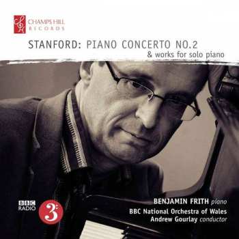 CD Charles Villiers Stanford: Piano Concerto No. 2  & Works For Solo Piano 473353