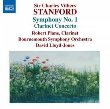 Album Charles Villiers Stanford: Stanford - Symphony No.1 - Clarinet Concerto