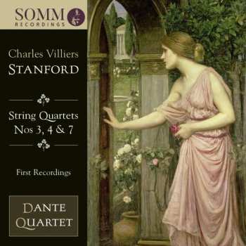Charles Villiers Stanford: String Quartets Nos 3, 4 & 7