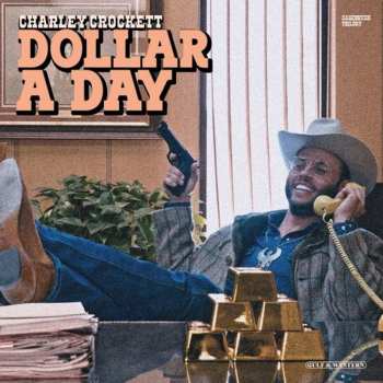 CD Charley Crockett: Dollar A Day